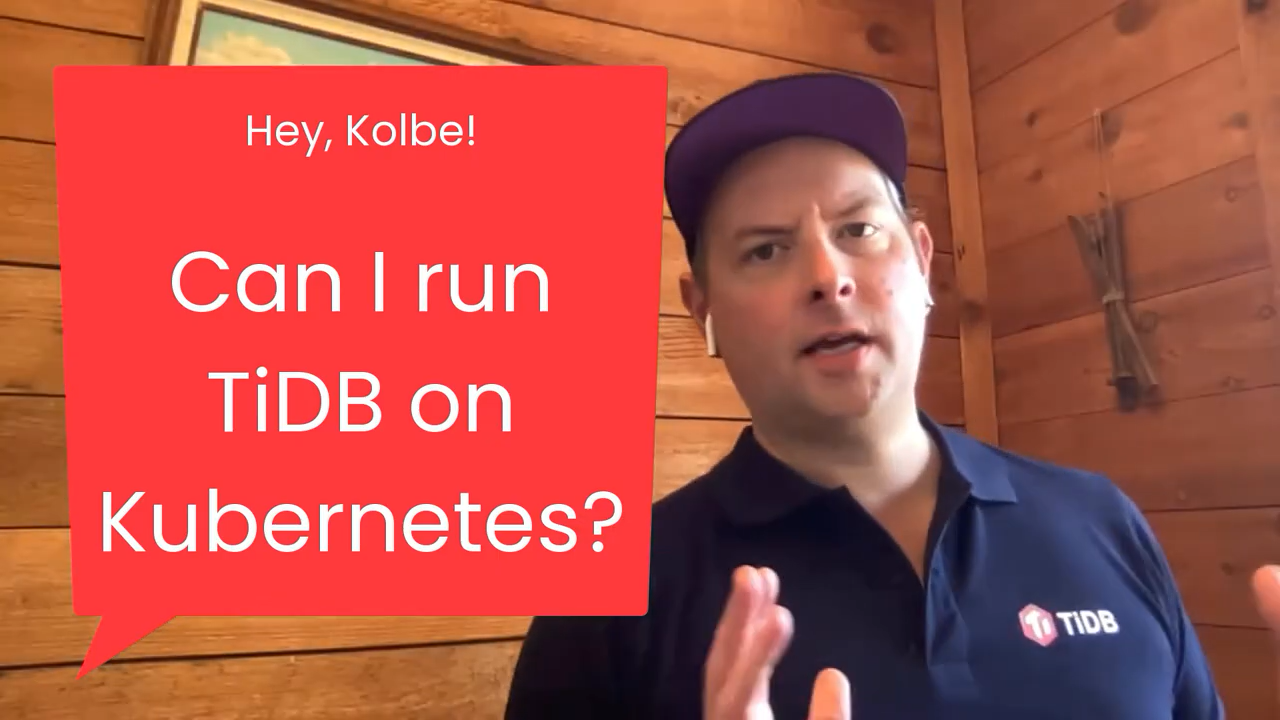 Run TiDB on Kubernetes