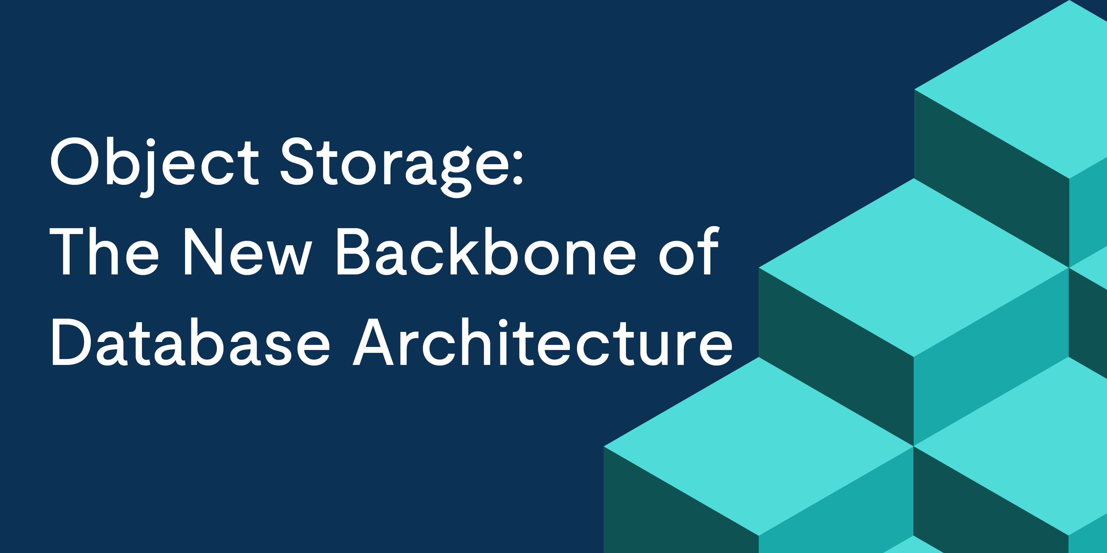 Object Storage: The New Backbone of Database Architecture | TiDB