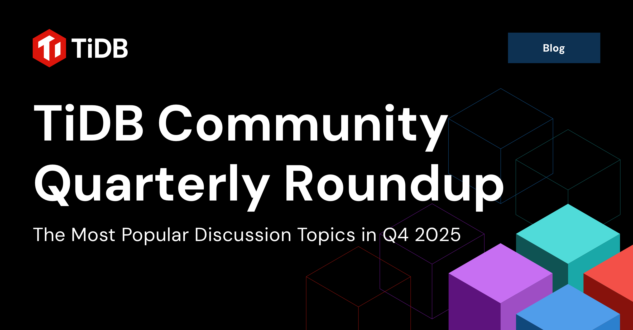 TiDB Community Quarterly Roundup: Q4 2025 Discussion Topics