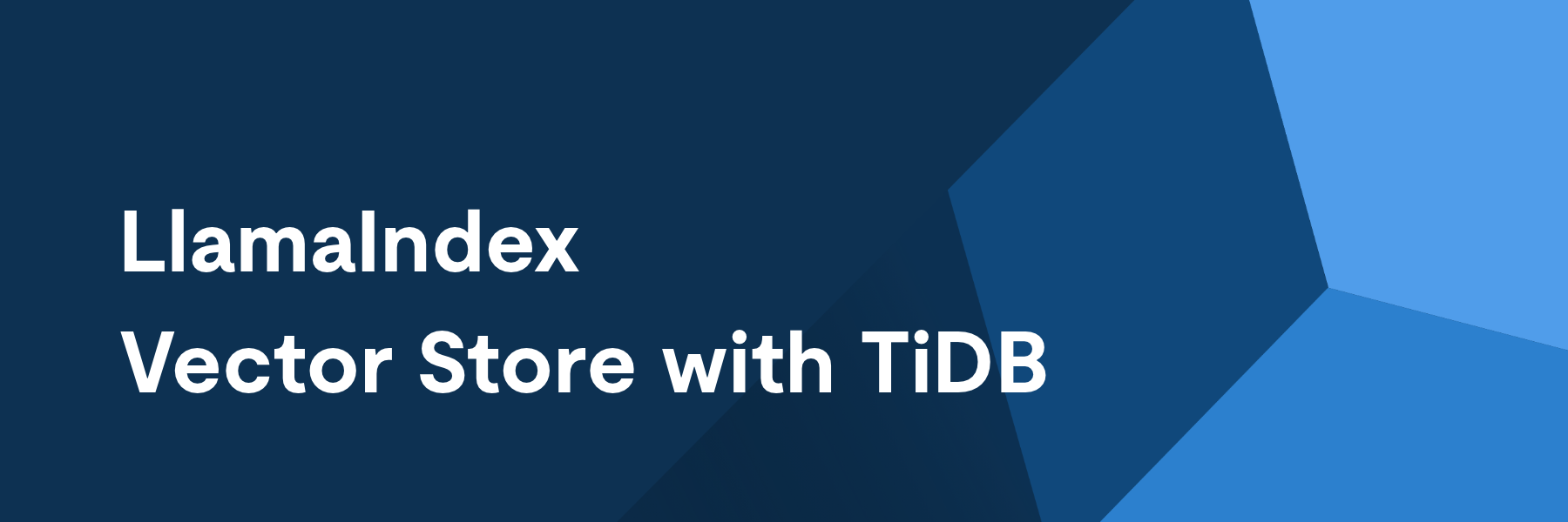How to Build a LlamaIndex Vector Store With TiDB